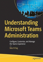 Understanding Microsoft teams administration