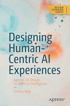 Designing human-centric AI experiences : applied UX design for artificial intelligence